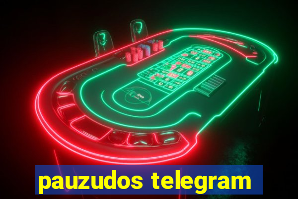 pauzudos telegram